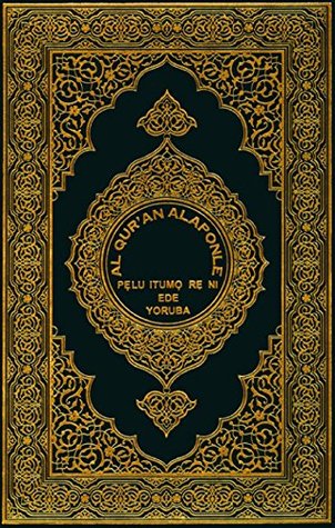 Read The Nobel Quran (Al-Qur'an Nilẹ) Bilingual Edition Arabic & Yoruba Languange - King Fahd Complex For The Printing of The Holy Quran file in PDF