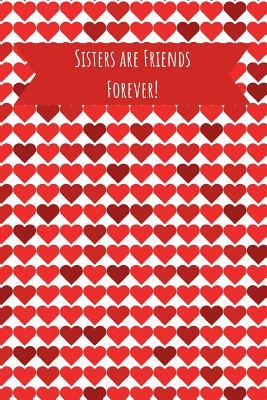 Read Online Sisters Are Friends Forever!: Sister Journal Containing Inspirational Quotes - Goddess Book Press file in ePub