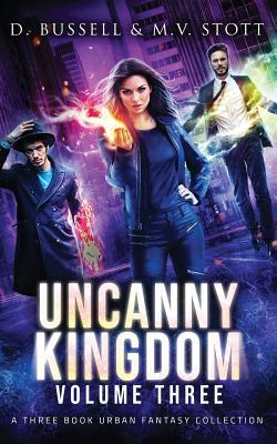 Read Online Uncanny Kingdom, Volume Three: Deadly Portent / Twice Damned / Past Sins - David Bussell file in ePub