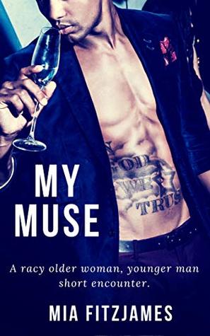 Download My Muse: A Racy Older Woman, Younger Man Short Encounter (A Cougar's Caress Book 1) - Mia Fitzjames file in ePub