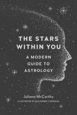Full Download The Stars within You: A Modern Guide to Astrology - Juliana McCarthy | ePub