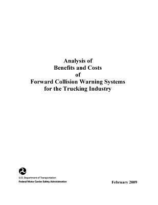 Download Analysis of Benefits and Costs of Forward Collision Warning Systems for the Trucking Industry . - U.S. Department of Transportation | ePub