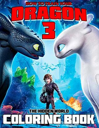 Download How to Train Your Dragon 3 Coloring Book: The Hidden World - Leila Teen | PDF
