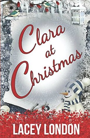 Read Online Clara at Christmas: (Clara Andrews Series - Book 4) - Lacey London | ePub