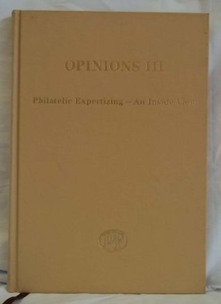 Download Opinions III: Philatelic Expertizing, An Inside View - Elizabeth C. Pope | PDF