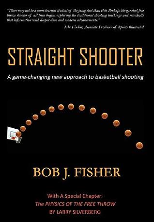 Download Straight Shooter: A Game-Changing New Approach to Basketball Shooting - Bob J. Fisher | ePub