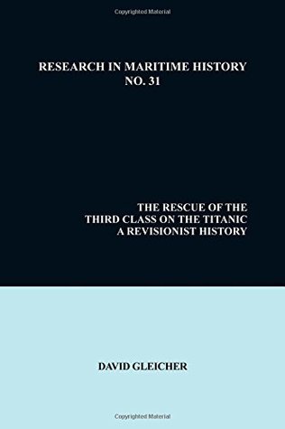 Read Online The Rescue of the Third Class on the Titanic: A Revisionist History - David Gleicher file in ePub