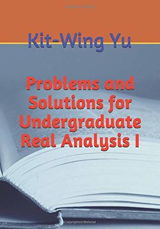 Full Download Problems and Solutions for Undergraduate Real Analysis I - Kit-Wing Yu file in ePub