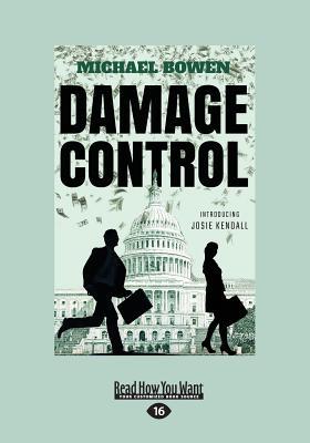 Read Online Damage Control: A Washington Crime Story (Large Print 16pt) - Michael Bowen file in PDF