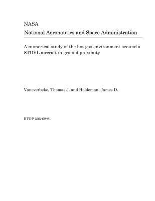 Read A Numerical Study of the Hot Gas Environment Around a Stovl Aircraft in Ground Proximity - National Aeronautics and Space Administration file in PDF