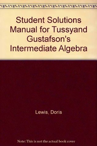 Read Student Solutions Manual for Tussyand Gustafson's Intermediate Algebra - Doris Lewis file in ePub