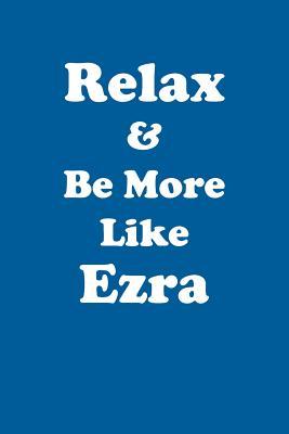 Read Relax & Be More Like Ezra Affirmations Workbook Positive Affirmations Workbook Includes: Mentoring Questions, Guidance, Supporting You - Affirmations World | ePub