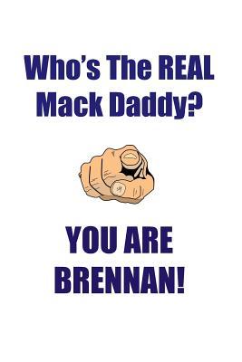 Read Online BRENNAN IS THE REAL MACK DADDY AFFIRMATIONS WORKBOOK Positive Affirmations Workbook Includes: Mentoring Questions, Guidance, Supporting You - Affirmations World file in PDF