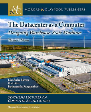 Full Download The Datacenter as a Computer: Designing Warehouse-Scale Machines - Luiz André Barroso file in ePub