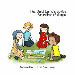 Full Download The Dalai Lama's Advice for Children of All Ages: Forward by H.H. the Dalai Lama - Eva Cirnu | ePub