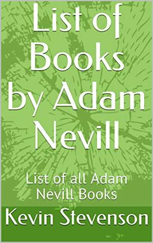 Download List of Books by Adam Nevill: List of all Adam Nevill Books - Kevin Stevenson | ePub