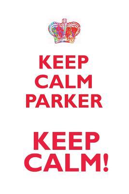 Read KEEP CALM PARKER! AFFIRMATIONS WORKBOOK Positive Affirmations Workbook Includes: Mentoring Questions, Guidance, Supporting You - Affirmations World file in PDF