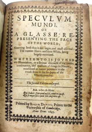 Download Specvlvm Mundi, Or, a Glasse Representing the Face of the World Shevving Both That It Did Begin, and Must Also End: The Manner Hovv, and Time When, Being Largely Examined - John Swan file in PDF