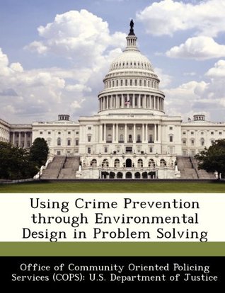 Read Online Using Crime Prevention through Environmental Design in Problem Solving - Diane Zahm file in PDF