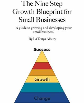 Read The Nine Step Growth Blueprint for Small Businesses - LaTonya Albury | PDF