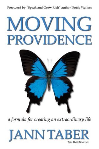 Full Download Moving Providence: A Formula for Creating an Extraordinary Life - Jann Taber | ePub