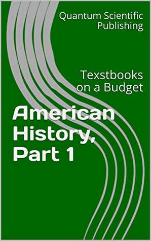 Download Textbooks on a Budget: American History, Part 1 - Quantum Scientific Publishing file in PDF