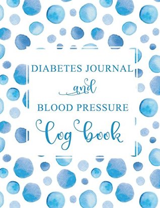 Full Download Diabetes Journal and Blood Pressure Log Book: Watercolor Drops, Daily Blood Pressure and Blood Sugar Levels, Recording Blood Glucose Levels, Diabetes  and Blood Pressure Log Book) (Volume 4) - Mary W. Publishing | ePub