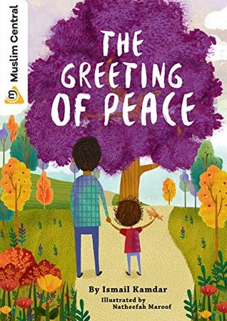 Read The Greeting Of Peace (Muslim Central Kids Book 1) - Ismail Kamdar | PDF