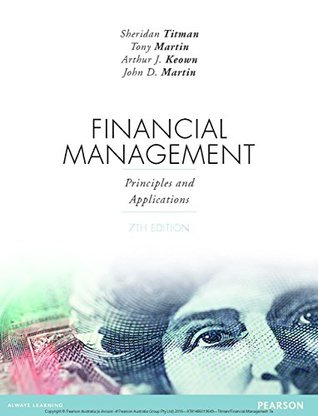 Read Online Financial Management: Principles and Applications - Sheridan Titman | ePub