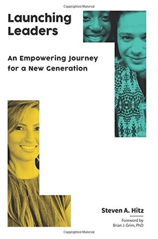 Read Online Launching Leaders: An Empowering Journey for a New Generation - Steven A. Hitz file in ePub