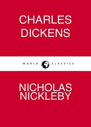 Download NICHOLAS NICKLEBY by Charles Dickens author of The Pickwick Papers; Oliver Twist; Hard Times; A Tale of Two Cities; Great Expectations (Annotated) - Charles Dickens file in ePub