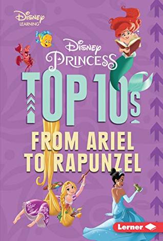 Full Download Disney Princess Top 10s: From Ariel to Rapunzel (My Top 10 Disney) - Jennifer Boothroyd file in PDF