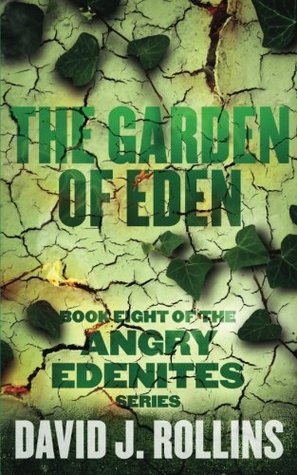 Read Online The Garden of Eden (Angry Edenites) (Volume 8) - David J. Rollins | ePub