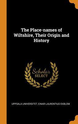 Read The Place-Names of Wiltshire, Their Origin and History - Uppsala Universitet file in PDF