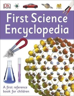 Read Online First Science Encyclopedia: A First Reference Book for Children - DK Publishing file in ePub