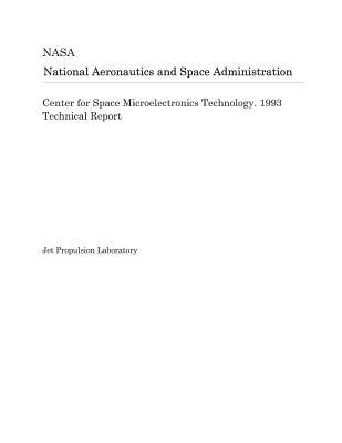 Download Center for Space Microelectronics Technology. 1993 Technical Report - National Aeronautics and Space Administration | PDF