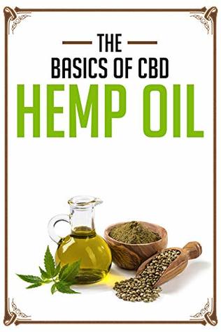 Read THE BASICS OF CBD HEMP OIL: Closely Guarded Secrets about CBD Hemp oil - Derrick Wade file in ePub