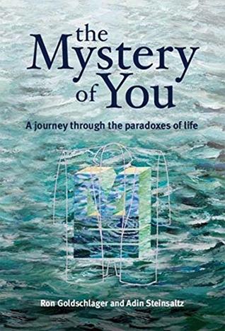 Read The Mystery of You: A Journey Through the Paradoxes of Life - Ronald Goldschlager | ePub