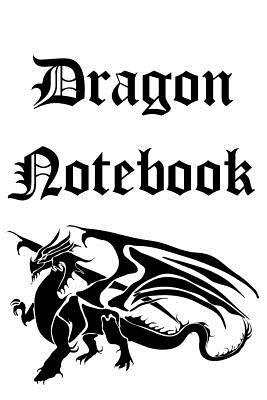 Read Dragon Notebook: Keep Record of Dragons, Wyverns Basilisks and Hydras. Record Size, Colour, Wingspan and Temperament! - Black and White - Mythical Beings file in PDF