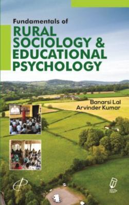 Read Online Fundamentals of Rural Sociology and Educational Psychology - Banarasi Lal file in PDF
