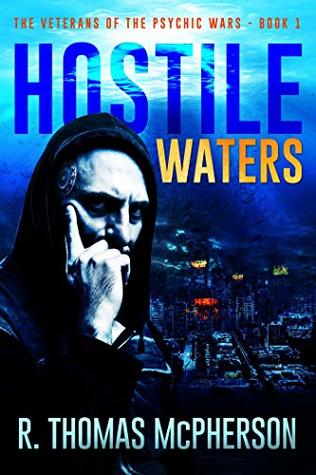 Full Download Hostile Waters (The Veterans of the Psychic Wars Book 1) - R Thomas McPherson file in ePub