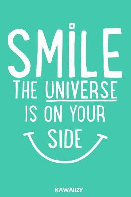 Full Download Smile the Universe Is on Your Smile: Blank Lined Motivational Inspirational Quote Journal - Kawaiizy file in PDF