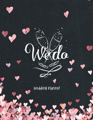 Read We Do Wedding Planner: Cheers Champagne Glasses Includes Organizer, Complete Worksheets, Checklists, Guest Book, Budget Planning Book -  file in PDF