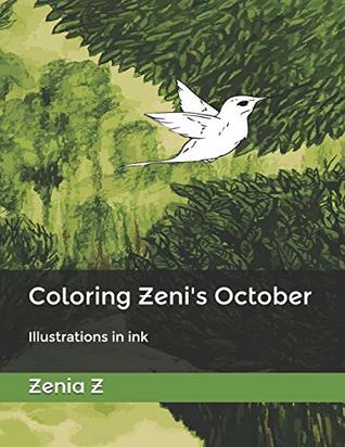 Full Download Coloring Zeni's October: Illustrations in ink - Zenia Z file in ePub