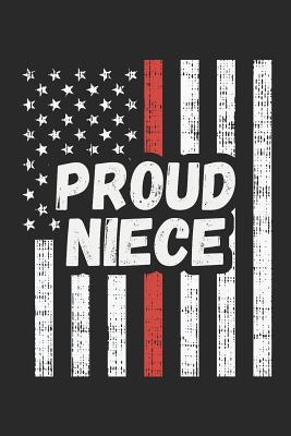 Read Online Proud Niece: Lined Journal - Thin Red Line Fireman Fire Department Firefighter Gift - Ruled Diary, Prayer, Gratitude, Writing, Travel, Notebook for Men Women - 6x9 120 Pages - Boredkoalas Thin Red Line Journals | PDF