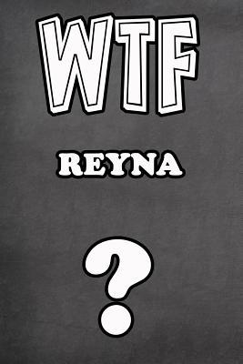 Full Download Wtf Reyna ?: College Ruled - Composition Book - Diary - Lined Journal - Jimmie Goode | ePub