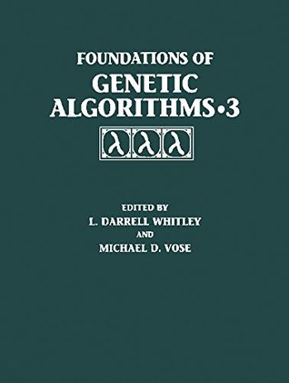 Full Download Foundations of Genetic Algorithms 1995 (FOGA 3) - Foga | PDF