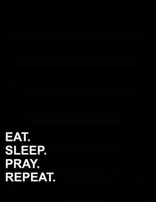 Download Eat Sleep Pray Repeat: Graph Paper Notebook: 1/4 Inch Squares, Blank Graphing Paper with Borders -  | PDF