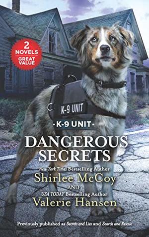 Download Dangerous Secrets: A 2-in-1 Collection (K-9 Unit) - Shirlee McCoy | ePub