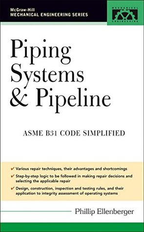 Full Download Piping Systems & Pipeline: ASME Code Simplified - Phillip Ellenberger | ePub